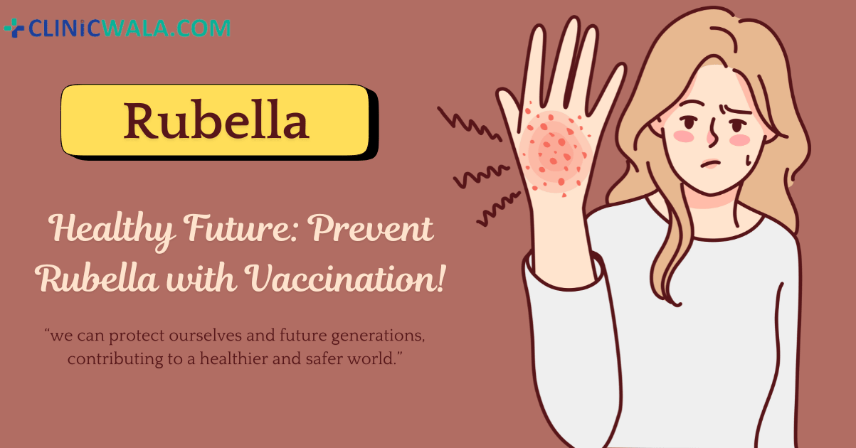 Know the symptoms, prevention, vaccine and effect of rubella in India!